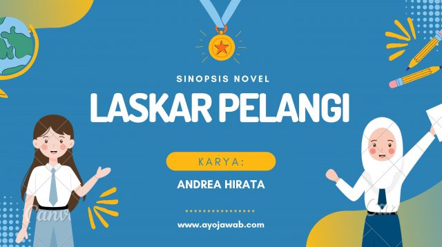 Sinopsis Novel Laskar Pelangi Singkat dan Jelas
